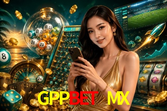 GPPBET MX gaming platform